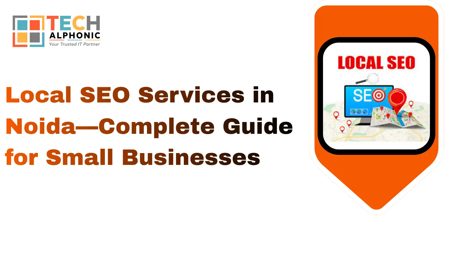 Local SEO Services in Noida—Complete Guide for Small Businesses Local SEO Services in Noida—Complete Guide for Small Businesses